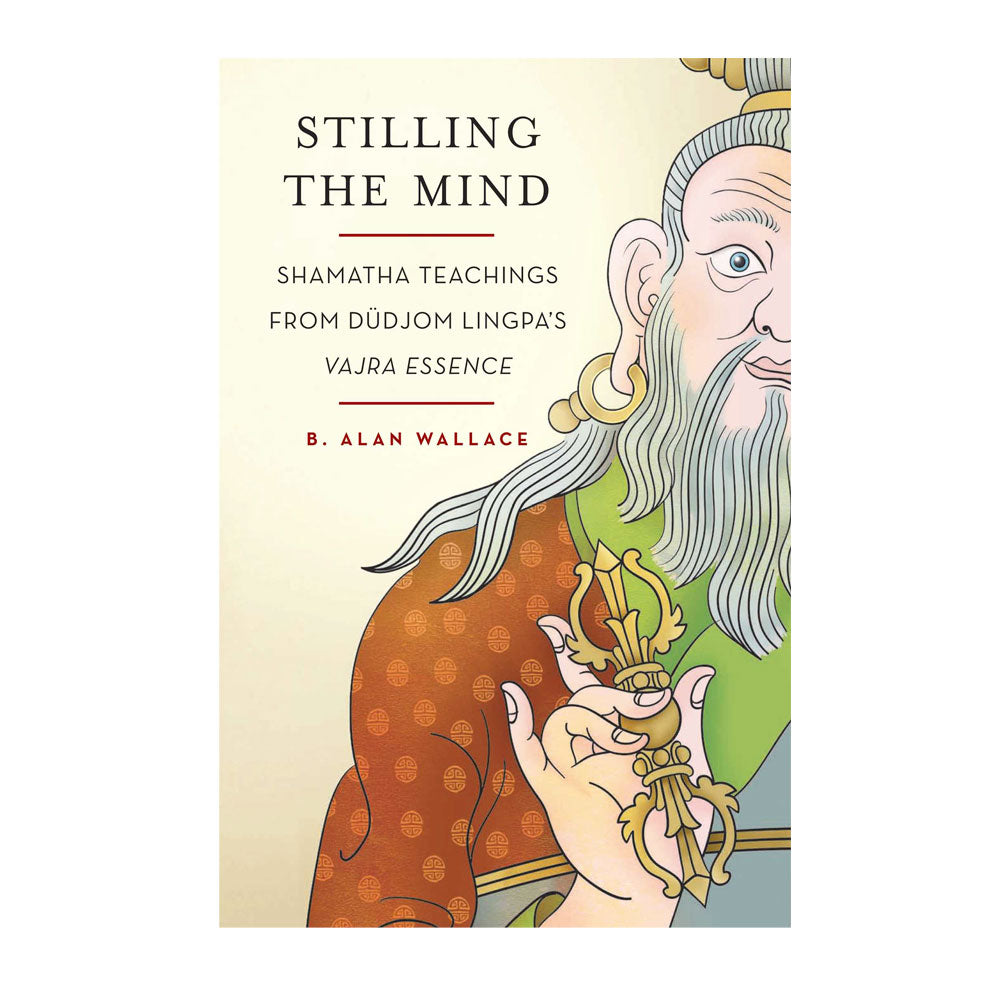 Stilling The Mind Shamatha Teachings