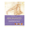 Anatomy for Arm Balances and Inversions
