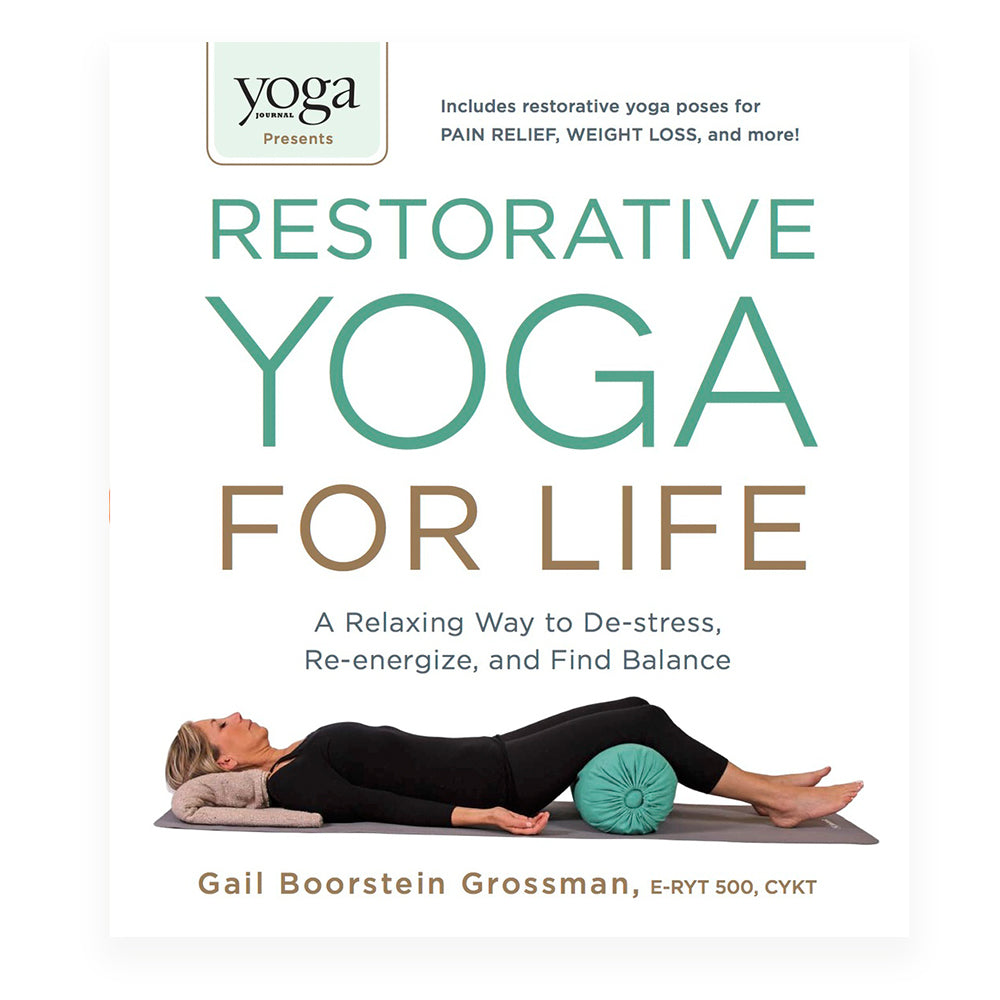 Restorative Yoga for Life