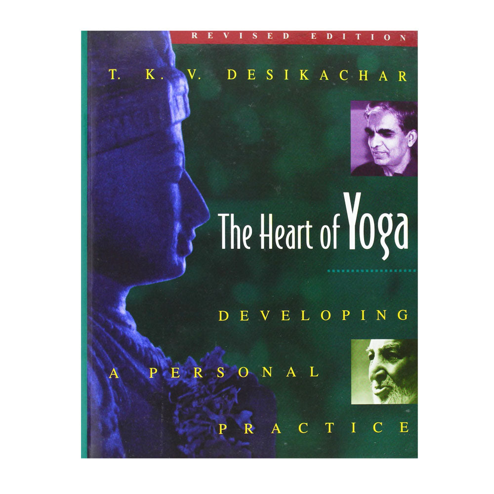 The Heart of Yoga Developing a Personal Practice