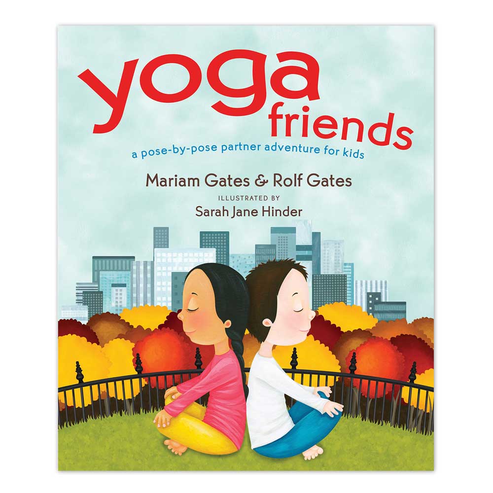 Yoga Friends A Pose-by-Pose Partner Adventure for Kids