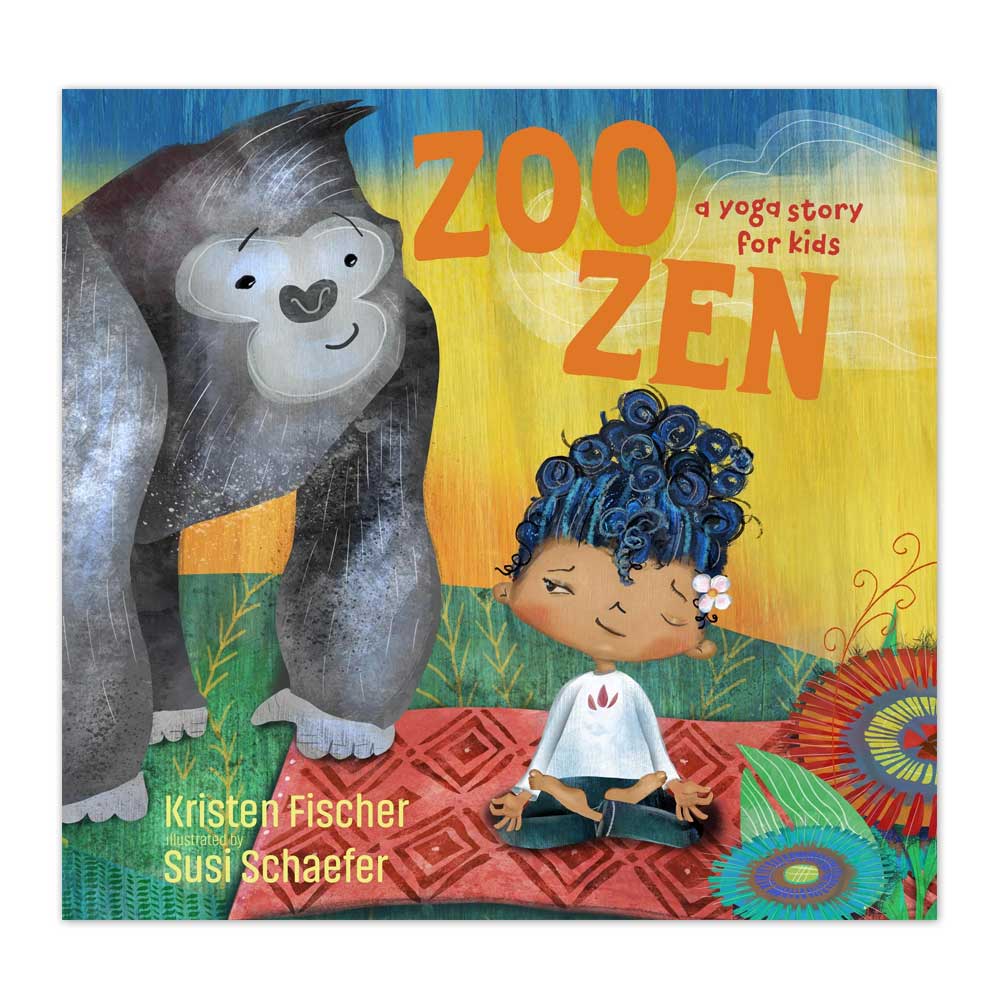 Zoo Zen A Yoga Story for Kids
